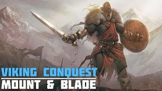 Mount & Blade Warband | Сюжет Новое начало  | Viking Conquest Reforged Edition