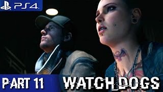 Watch Dogs - Walkthrough part 11 PS4 1080p (Watch Dogs PS4 Walkthrough)