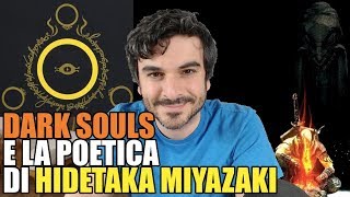 Dark Souls e la poetica di Hidetaka Miyazaki