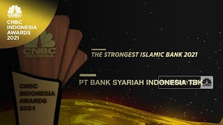 Bank Syariah Indonesia Raih ‘The Strongest Islamic Bank 2021’
