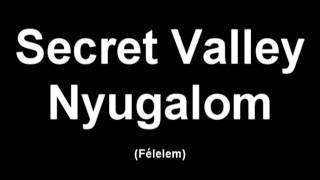 Secret Valley - Nyugalom