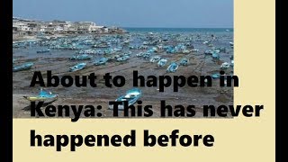 Never Seen Before Events About To Unfold In Kenya