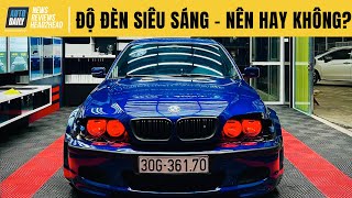 Nâng cấp đèn pha ô tô và dán film cách nhiệt - Nên hay không nên?