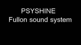 Psyshine - Fullon sound system (Fullon)