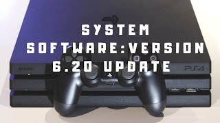 PS4 System Software: Version 6.20 Update