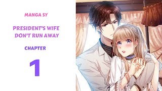 President's Wife Don't Run Away Chapter 1-Lose Virginity After Drinking