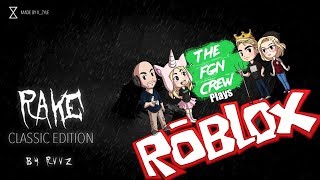 The FGN Crew Plays: ROBLOX - The Rake