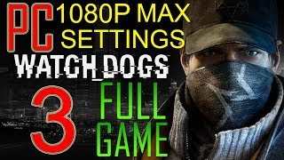 Watch Dogs Walkthrough Part 3 PC Gameplay lets play "Watch Dogs Walkthrough" - No Commentary