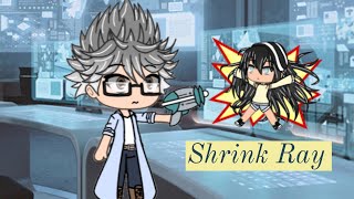 Gacha Life-Shrink Ray