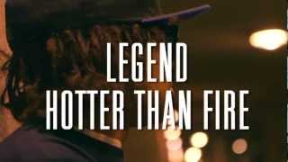Legend - Hotta Than Fire (Brand Spanking New!!!)