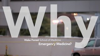 WHY Wake Forest Emergency Medicine