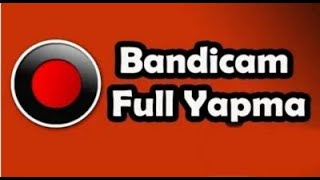 Bandicam Ve Bandicut Full Yapma (HEMEN İZLEE)