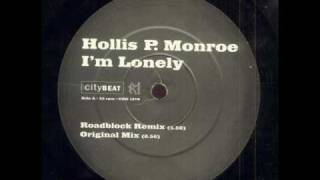 Hollis P. Monroe - I'm Lonely (Roadblock Remix)