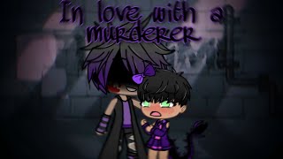 In love with a murderer~||GLMM||Gay love story|part 1~
