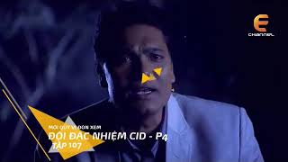 Đội Đặc Nhiệm CID Phần 4 Tập 107 | Lồng Tiếng | Echannel - VTVCAB5 | Official Trailer