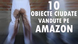 10 Obiecte Ciudate Vândute pe AMAZON
