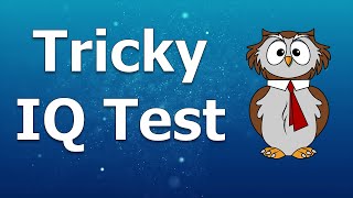 IQ Test | 10 Most Popular Tricky Questions
