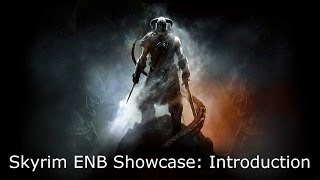 Skyrim: ENB Showcase Series 1