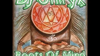 Oniryx - Roots Of Mind (Digital Om Productions ॐ StereOrganic)