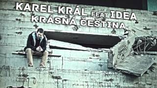 Karel Král feat. Idea - Krásná Čeština (Prod. by Ower)