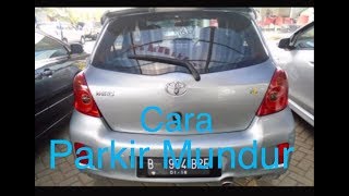 Cara Mudah Parkir Mundur