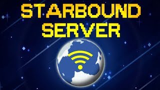 STARBOUND | We Got a Server!