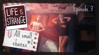 Life Is Strange | All Small Choices | #2 | Episode 3 | PS4