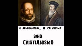 ¿Qué es el Calvinismo? Cuidado Con este Virus (Parte 2)