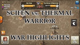 Scifen vs. Thermal Warrior ~ War Highlights ~ Clash of Clans