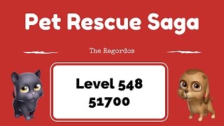 Pet Rescue Saga Level 548 51700 points No Boosters