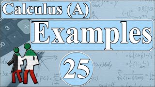 Examples (25) - Calculus A -  (جامعة الكويت - حسبان 1  - مهندس نايف العنزي )