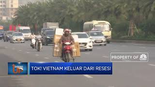 Tok! Vietnam Keluar Dari Resesi