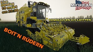 Farming Simulator 2019 Livestream Michigan "BOIT'N RÚDERN!!" Eemhuus en Ko Sjotten!