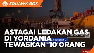 Terjadi Ledakan Gas di Yordania, 10 Orang Tewas