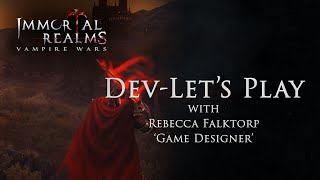 Immortal Realms: Vampire Wars Developer Let's Play