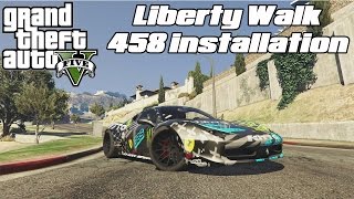 GTA V I Liberty Walk Ferrari 458 I Installation Guide
