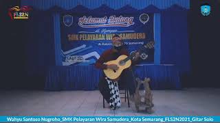 Gitar Solo (SUWE ORA JAMU) SMKP Wira Samudera FLS2N2021