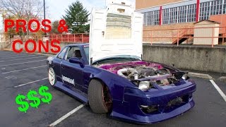PROS & CONS OF OWNING/BUYING A DRIFT CAR!