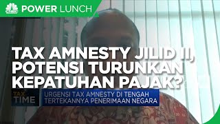 Tax Amnesty Jilid II Disebut Berpotensi Turunkan Kepatuhan Pajak