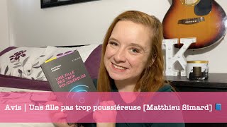 ? | AVIS - UNE FILLE PAS TROP POUSSIÉREUSE [MATTHIEU SIMARD]