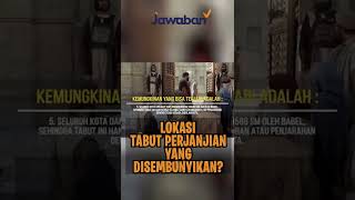 LOKASI TABUT PERJANJIAN YANG DISEMBUNYIKAN? | #FaktaAlkitab Shorts