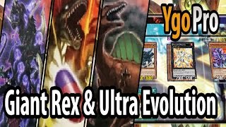 Giant Rex & Ultra Evolution (YgoPro) - 'Let's give Dinosaurs even more tools to OTK..' =3