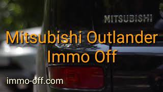 Mitsubishi Outlander immo off
