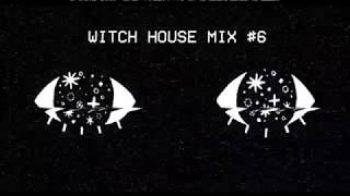 WITCH HOUSE MIX #6 (2018)