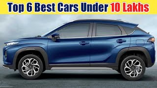 Top 6 Cars in India Under 10 Lakh 2023 | Best 5 Lakh to 10 Lakh Cars | India's Top Car Choices
