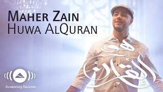 Maher Zain - Huwa AlQuran (Music Video) | ماهر زين - هو القرآن