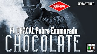 CHOCOLATE MC ❌ CHACAL - POBRE ENAMORADO - (REMASTERED)