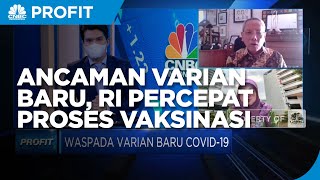 Ancaman Varian Baru Covid-19, RI Percepat Vaksin Dosis ke-2