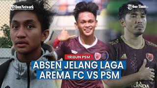 3 Pemain Laskar Pinisi Bakal Absen Jelang Laga PSM VS Arema FC, Akankah Singo Edan Diuntungkan?