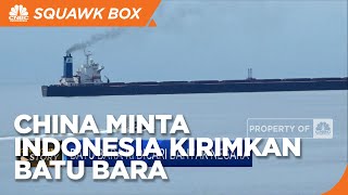 China Minta Indonesia Kirimkan Batu Bara